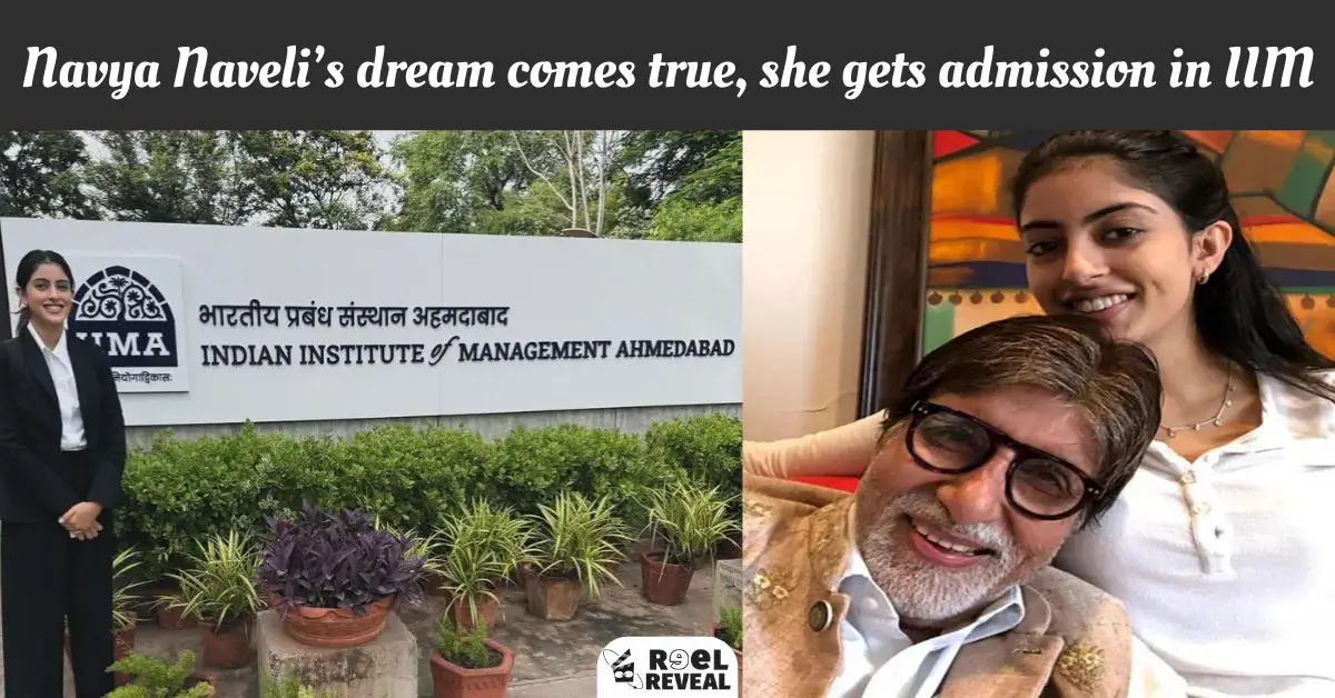 Navya Naveli’s dream comes true, she gets admission in IIM