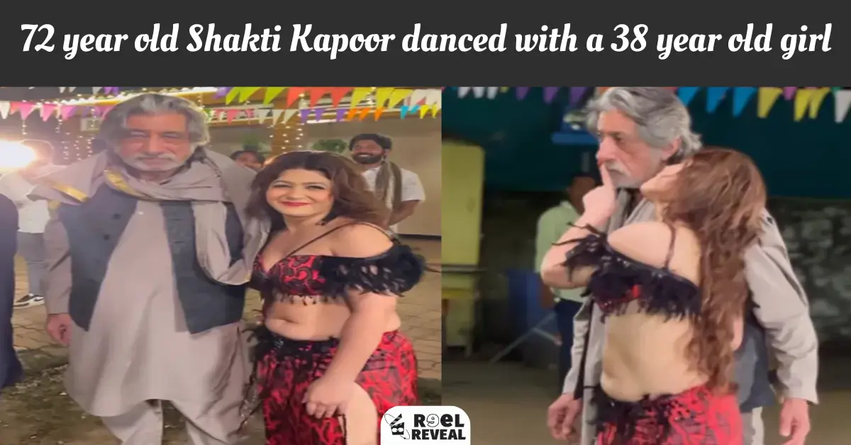 72 year old Shakti Kapoor danced with a 38 year old girl